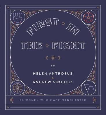 First in the Fight - Helen Antrobus