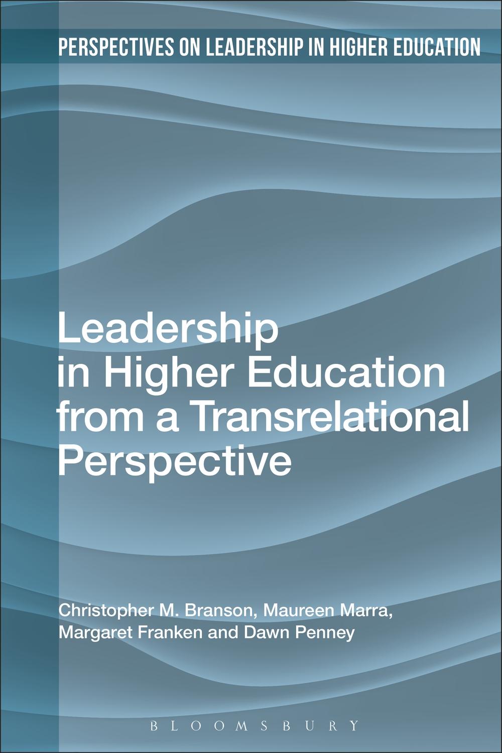 Leadership in Higher Education from a Transrelational Perspe - Christopher M Branson
