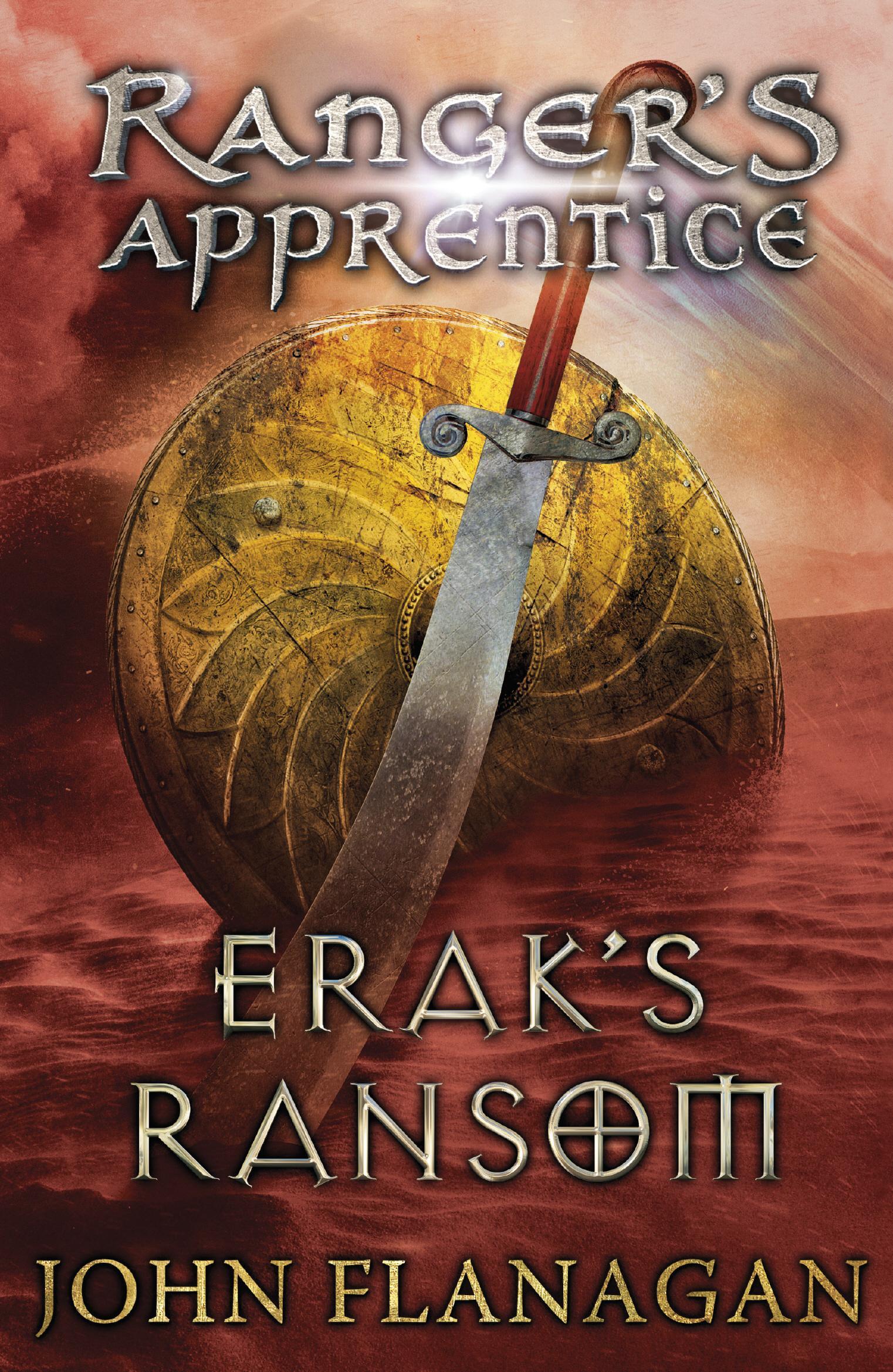 Ranger's Apprentice 7: Erak's Ransom