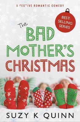 Bad Mother's Christmas - Suzy K Quinn