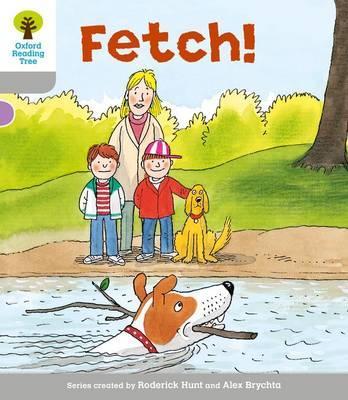 Oxford Reading Tree: Level 1: Wordless Stories B: Fetch - Roderick Hunt