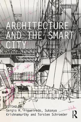 Architecture and the Smart City - Sergio M Figueiredo