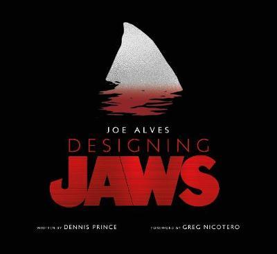 Joe Alves: Designing Jaws - Dennis Prince