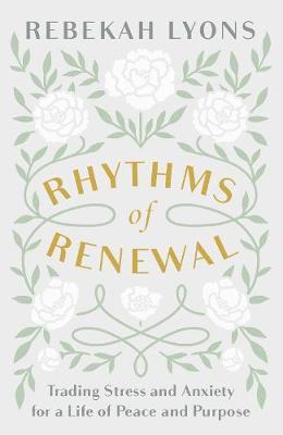 Rhythms of Renewal - Rebekah Lyons