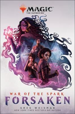 Magic: The Gathering - War of the Spark: Forsaken - Greg Weisman