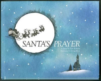 Santa's Prayer - Tom Roberts