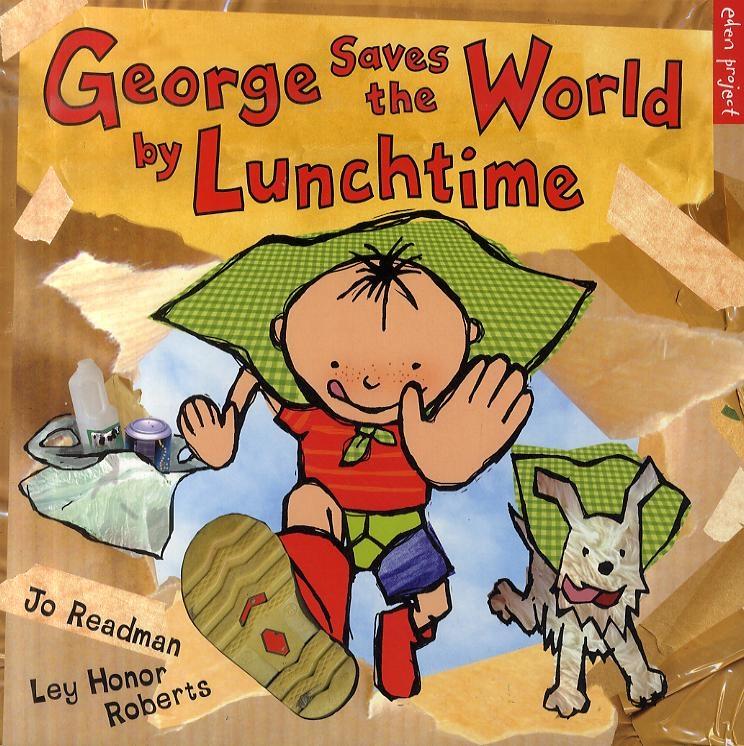 George Saves The World By Lunchtime - Jo Readman