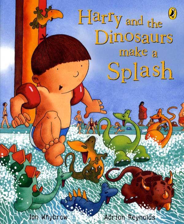 Harry and the Dinosaurs Make a Splash - Ian Whybrow