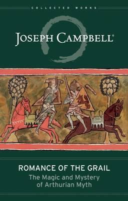 Romance of the Grail - Joseph Campbell