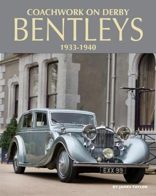 Coachwork on Derby Bentleys - James Taylor