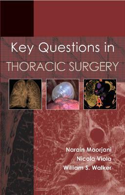 Key Questions in Thoracic Surgery - Narain Moorjani