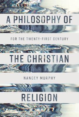 Philosophy of the Christian Religion - Nancey Murphy