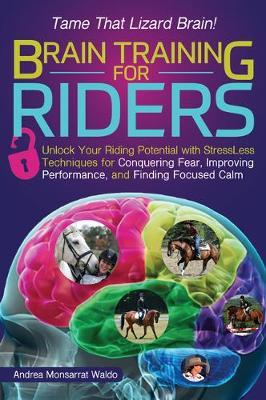 Brain Training for Riders - Andrea Monsarrat Waldo