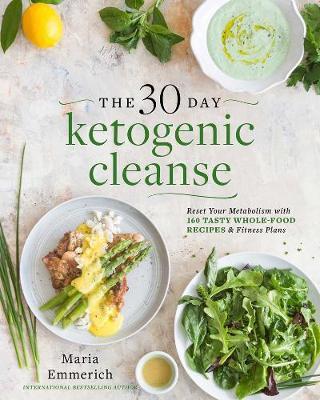 30-day Ketogenic Cleanse - Maria Emmerich
