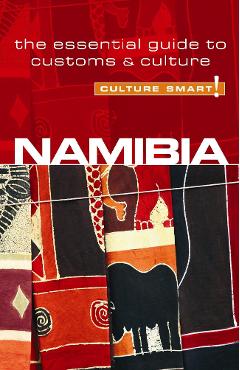 Coperta cărții 'Namibia - Culture Smart! The Essential Guide to Customs & Cu - Sharri Whiting'
