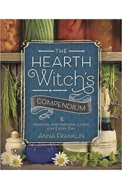 Hearth Witch's Compendium - Anna Franklin