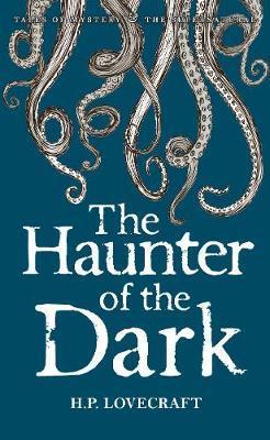 Haunter of the Dark: Collected Short Stories