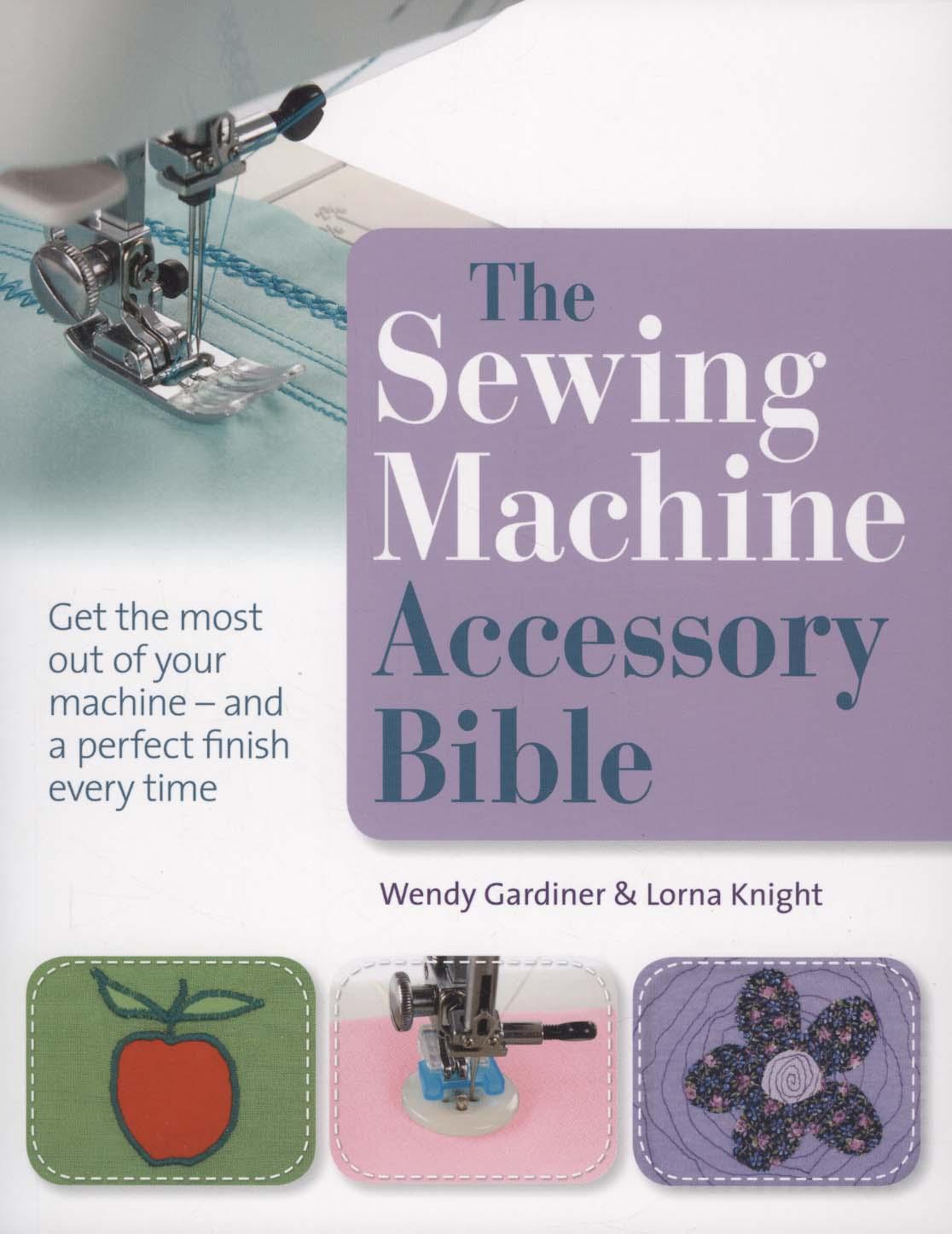 Sewing Machine Accessory Bible