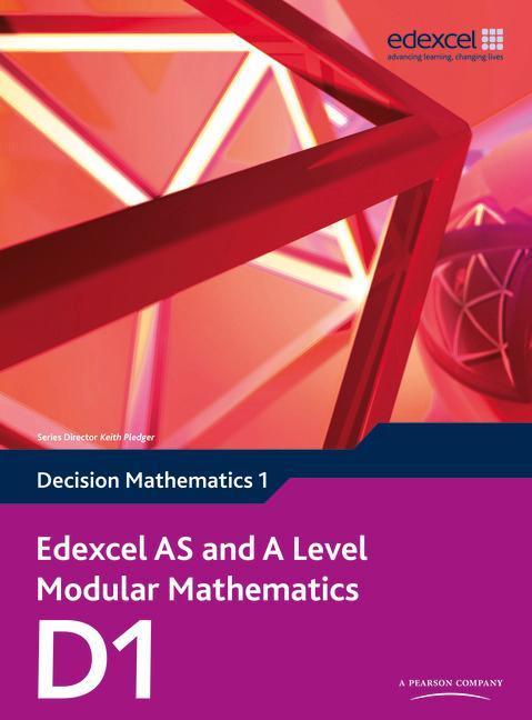 Edexcel AS and A Level Modular Mathematics Decision Mathemat