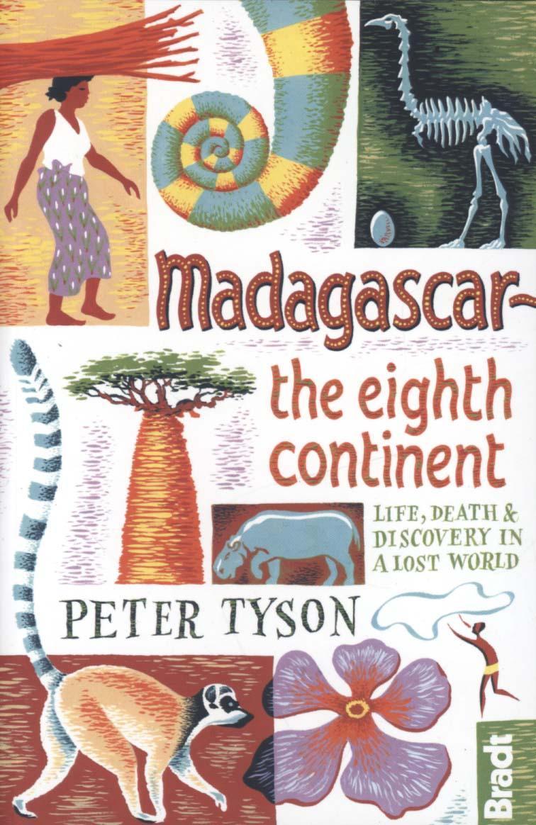 Madagascar: The Eighth Continent - Peter Tyson