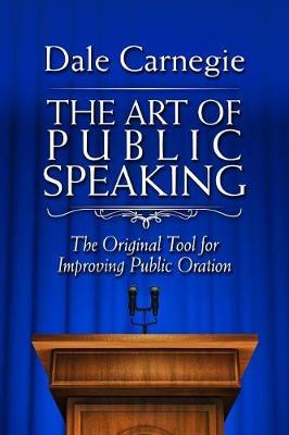 Art of Public Speaking - Dale Carnegie