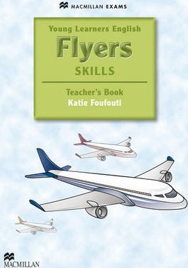 Young Learners English Skills Flyers Teacher's Book & webcode Pack - Katie Foufouti