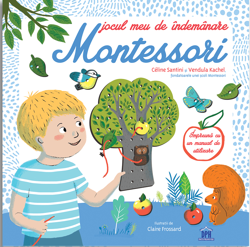 Jocul meu de indemanare Montessori - Celine Santini, Vendula Kachel