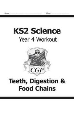 Coperta cărții 'KS2 Science Year Four Workout: Teeth, Digestion & Food Chain -'