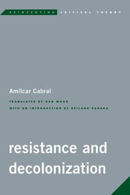 Resistance and Decolonization - Amilcar Cabral