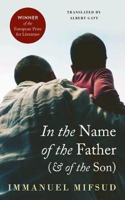 In the Name of the Father (and of the Son) - Immanuel Mifsud