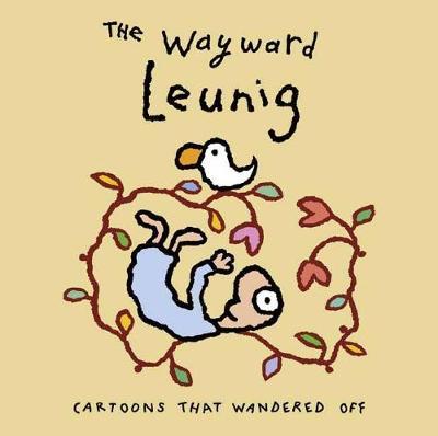 Wayward Leunig,The - Michael Leunig