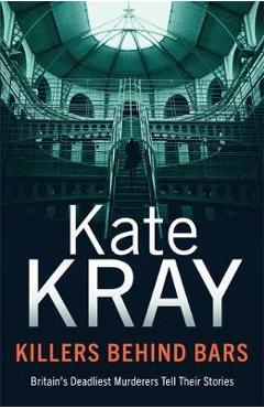 Poza produsului Killers Behind Bars - Kate Kray