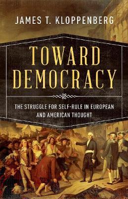 Toward Democracy - James T Kloppenberg