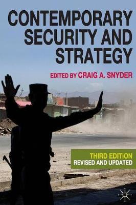 Contemporary Security and Strategy - Craig A Snyder