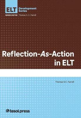 Reflection-As-Action in ELT - Thomas S C Farrell