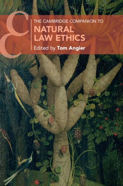 Cambridge Companion to Natural Law Ethics - Tom Angier