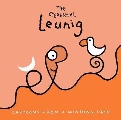 Essential Leunig: Cartoons from a Winding Path,The - Michael Leunig
