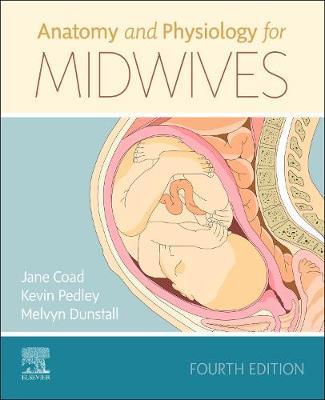 Anatomy and Physiology for Midwives - Jane Coad