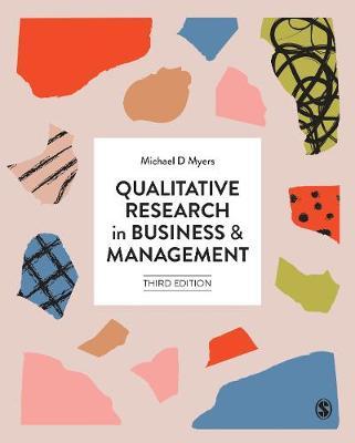 Qualitative Research in Business and Management - Michael Myers