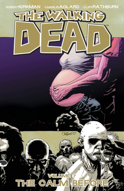 Walking Dead Volume 7: The Calm Before - Robert Adlard