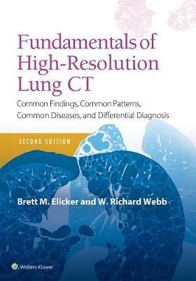 Fundamentals of High-Resolution Lung CT - Brett M Elicker