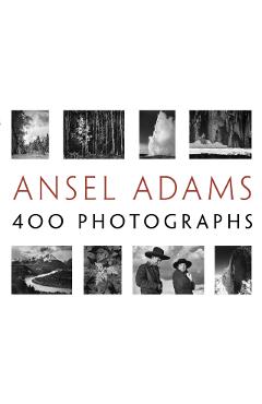 Ansel Adams' 400 Photographs - Ansel Adams