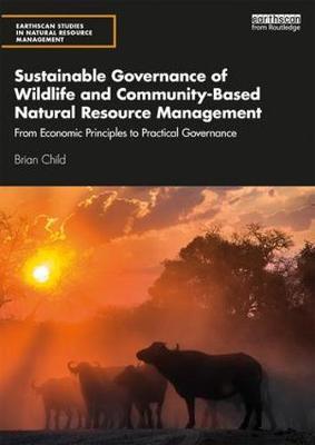 Sustainable Governance of Wildlife and Community-Based Natur - Brian Child