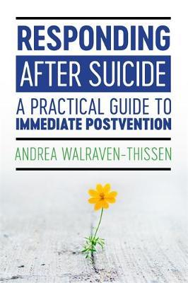 Responding After Suicide - Andrea Walraven-Thissen