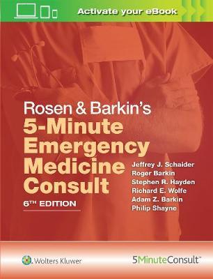 Rosen & Barkin's 5-Minute Emergency Medicine Consult -  