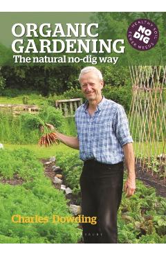 Organic Gardening - Charles Dowding