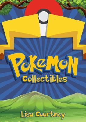 Pokemon Collectibles - Lisa Courtney