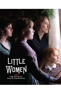 Little Women: The Official Movie Companion - Gina McIntyre