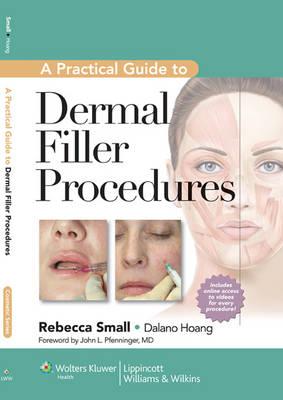 Practical Guide to Dermal Filler Procedures - Rebecca Small