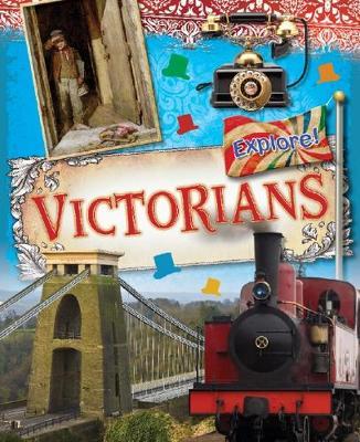 Explore!: Victorians - Jane Bingham